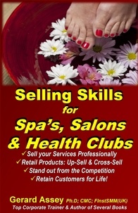  GERARD ASSEY - Selling Skills  for  Spa’s, Salons &amp; Health Clubs.