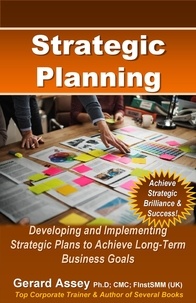  GERARD ASSEY - Strategic Planning: Developing and Implementing Strategic Plans to Achieve Long-Term Business Goals.