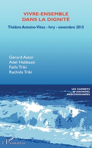 Gérard Astor et Adel Habbassi - Vivre-ensemble dans la dignité - Séminaire au Théâtre d'Ivry-sur-Seine, novembre 2015.