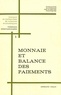 Gérard Aubanel - Monnaie et balance des paiements - Les problèmes des emplois des excédents ou du financement des déficits de la balance des paiements.