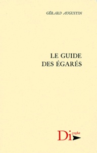 Gérard Augustin - Le guide des égarés.
