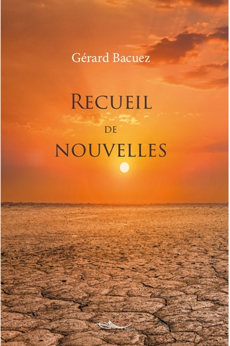 Gérard Bacuez - Recueil de nouvelles.