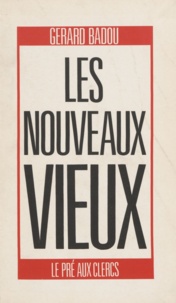 Gérard Badou - Les Nouveaux vieux.