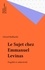 Le sujet chez Emmanuel Levinas. Fragilité et subjectivité