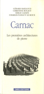 Gérard Bailloud et Christine Boujot - Carnac - Les premières architectures de pierre.