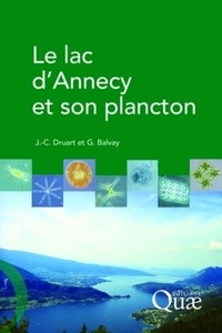 Gérard Balvay et Jean-Claude Druart - Le lac d'Annecy et son plancton.