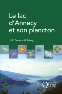 Gérard Balvay et Jean-Claude Druart - Le lac d'Annecy et son plancton.