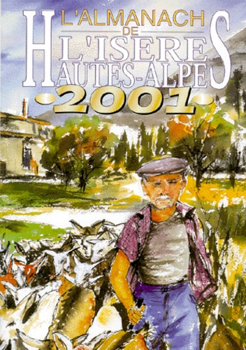 Gérard Bardon - Almanach d'Isère, Hautes-Alpes - 2001.