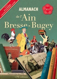 Gérard Bardon et Lucienne Delille - Almanach de l'Ain Bresse Bugey.
