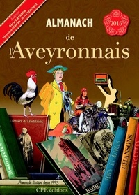 Gérard Bardon et Véronique Herman - Almanach de l'Aveyronnais.