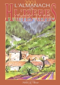 Gérard Bardon et  Collectif - Almanach de l'Isère et des Hautes-Alpes.