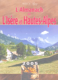 Gérard Bardon et  Collectif - Almanach de l'Isère et Hautes-Alpes.