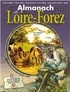 Gérard Bardon et Lucienne Delille - Almanach de Loire-Forez.