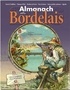 Gérard Bardon et Hervé Berteaux - Almanach du Bordelais.