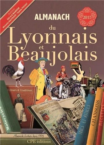 Gérard Bardon et Michelle Gautraud - Almanach du Lyonnais et du Beaujolais.