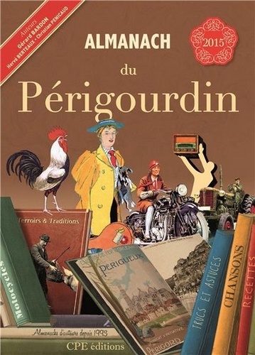 Gérard Bardon et Hervé Berteaux - Almanach du Périgourdin.