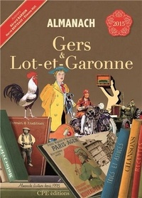 Gérard Bardon et Hervé Berteaux - Almanach Gers et Lot et Garonne.