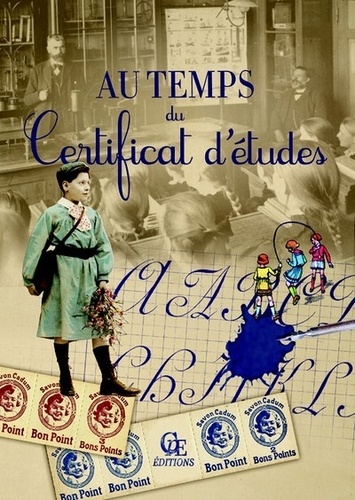 Gérard Bardon et Jean Daumas - Au temps du certificat d'études.