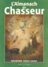 Gérard Bardon et Xavier Gasselin - L'Almanach du chasseur.