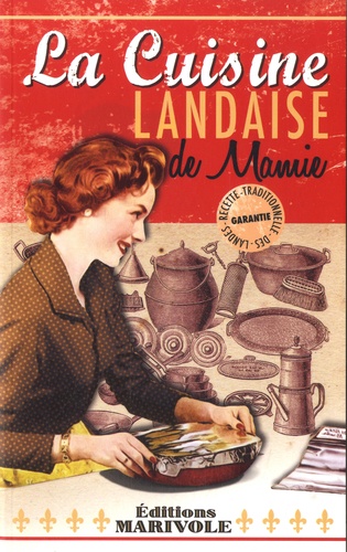 Gérard Bardon - La cuisine landaise de mamie.