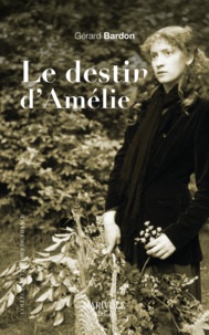 Gérard Bardon - Le destin d'Amélie.