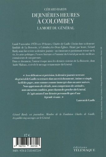 Dernières heures à Colombey. La mort du général