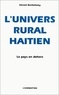 Gérard Barthélemy - L'univers rural haïtien - Le pays en dehors.