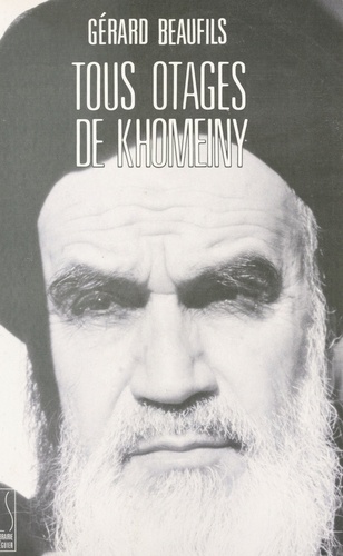 Tous otages de Khomeiny