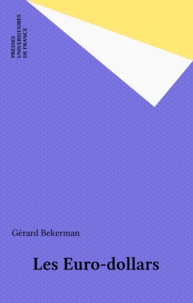 Gérard Bekerman - Les euro-dollars.