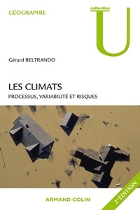 Gérard Beltrando - Les climats - Processus, variabilité et risques.