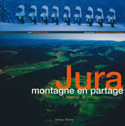 Gérard Benoit à la Guillaume et Nathalie Fierobe - Jura - Montagne en partage.