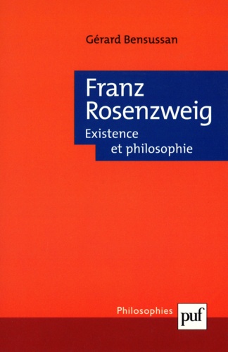 Franz Rosenzweig.. Existence et philosophie