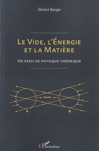 Le vide, l'énergie et la matière