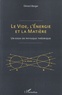 Gérard Berger - Le vide, l'énergie et la matière - Un essai de physique théorique.