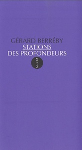 Gérard Berréby - Stations des profondeurs.