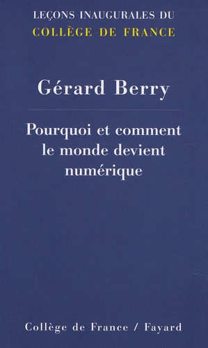 Gérard Berry - Pourquoi et comment le monde devient numérique.