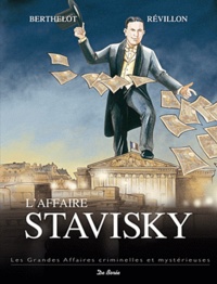 Gérard Berthelot et Luc Révillon - L'affaire Stavisky.