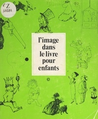 Gérard Bertrand et Marion Durand - L'image dans le livre pour enfants.
