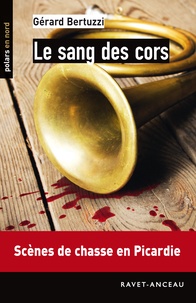 Gérard Bertuzzi - Le sang des cors.