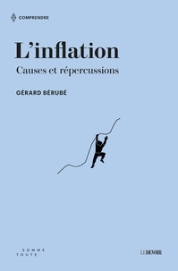 Gérard Bérubé - L'inflation - Causes et répercussions.