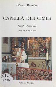 Gérard Bessière - Capellá des cimes - Joseph Christofeul, curé de Mont Louis.