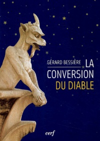 Gérard Bessière - La conversion du Diable.