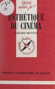 Gérard Betton et Paul Angoulvent - Esthétique du cinéma.