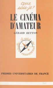 Gérard Betton et Paul Angoulvent - Le cinéma d'amateur.