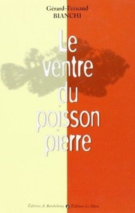 Gérard Bianchi - Le Ventre Du Poisson Pierre.