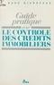 Gérard Biardeaud - Guide pratique pour le contrôle des crédits immobiliers.