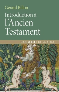 Gérard Billon - Introduction à l'Ancien Testament.