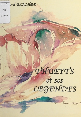 Thueyts et ses légendes