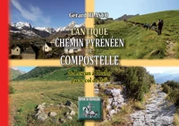 L'antique chemin pyrénéen de Compostelle (de Lescun à Hecho par le col de Paü)