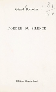 Gérard Bocholier - L'ordre du silence.